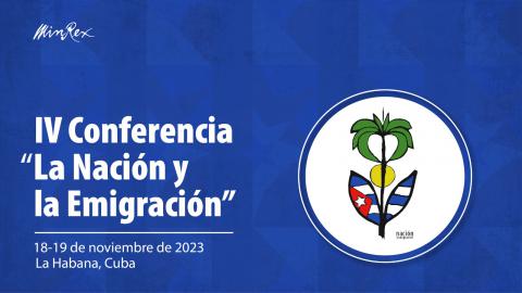 Convoca Cuba a IV Conferencia la Nación y la Emigración